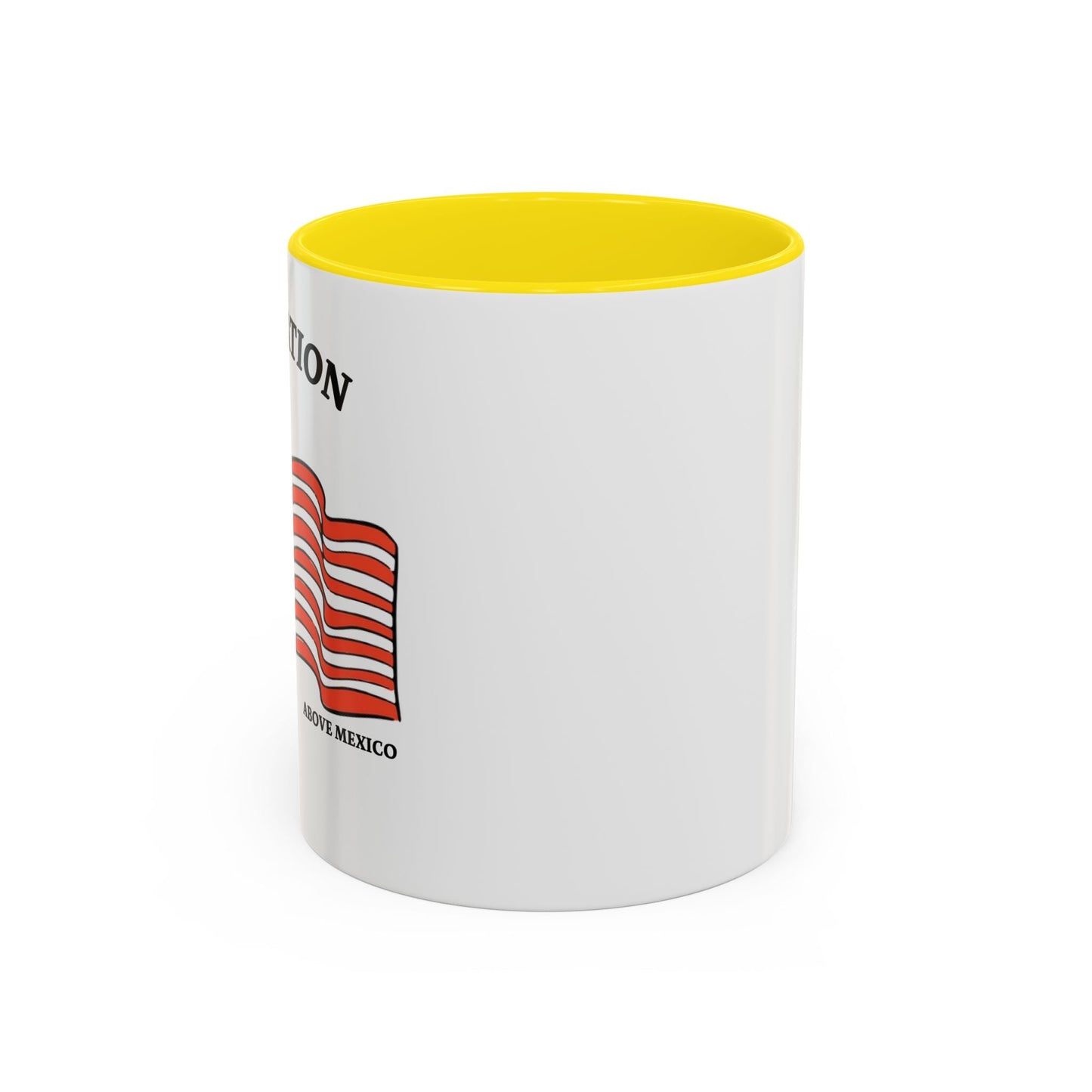 ONE NATION UNDER CANADA ABOVE MEXICO Accent BiColor Funny Sarcastic Mug