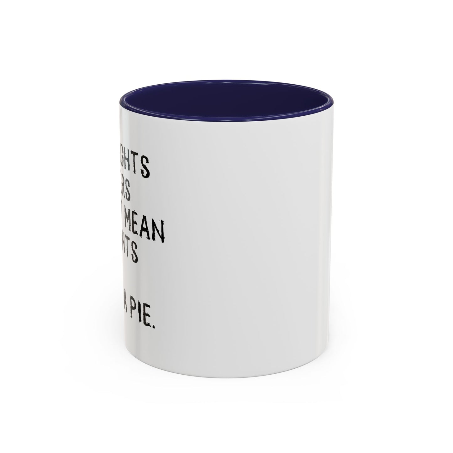 EQUAL RIGHTS Accent BiColor Funny Sarcastic Mug