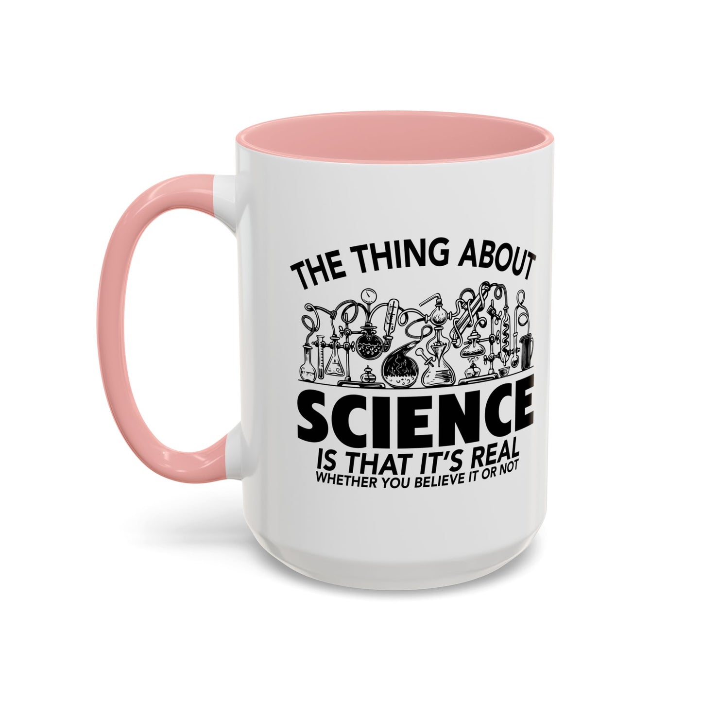 THE THING ABOUT A SCIENCE Accent BiColor Funny Sarcastic Mug