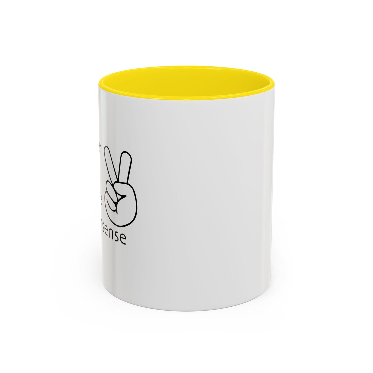 I NO LONGER WANT TO PARTICIPATE I THIS NONSENSE Accent BiColor Funny Sarcastic Mug