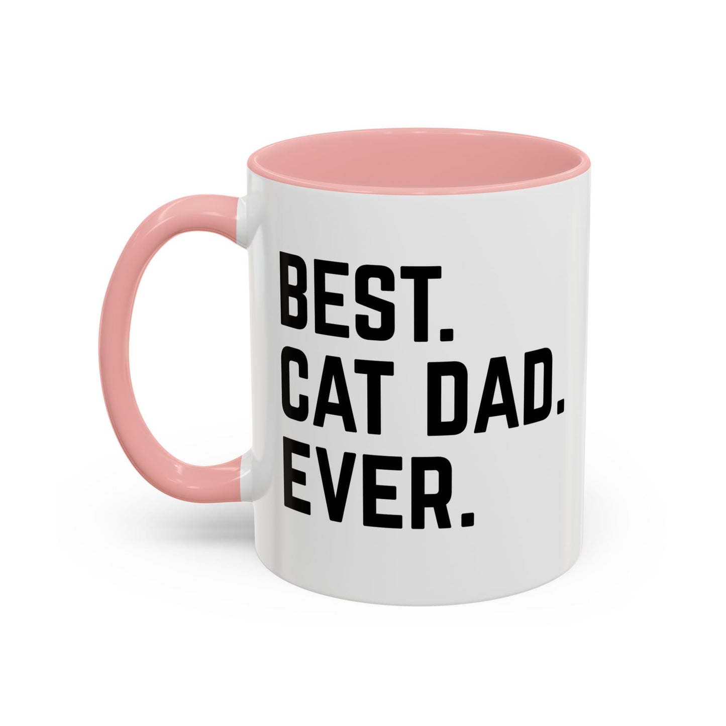 BEST CAT DAD EVER Accent BiColor Funny Sarcastic Mug