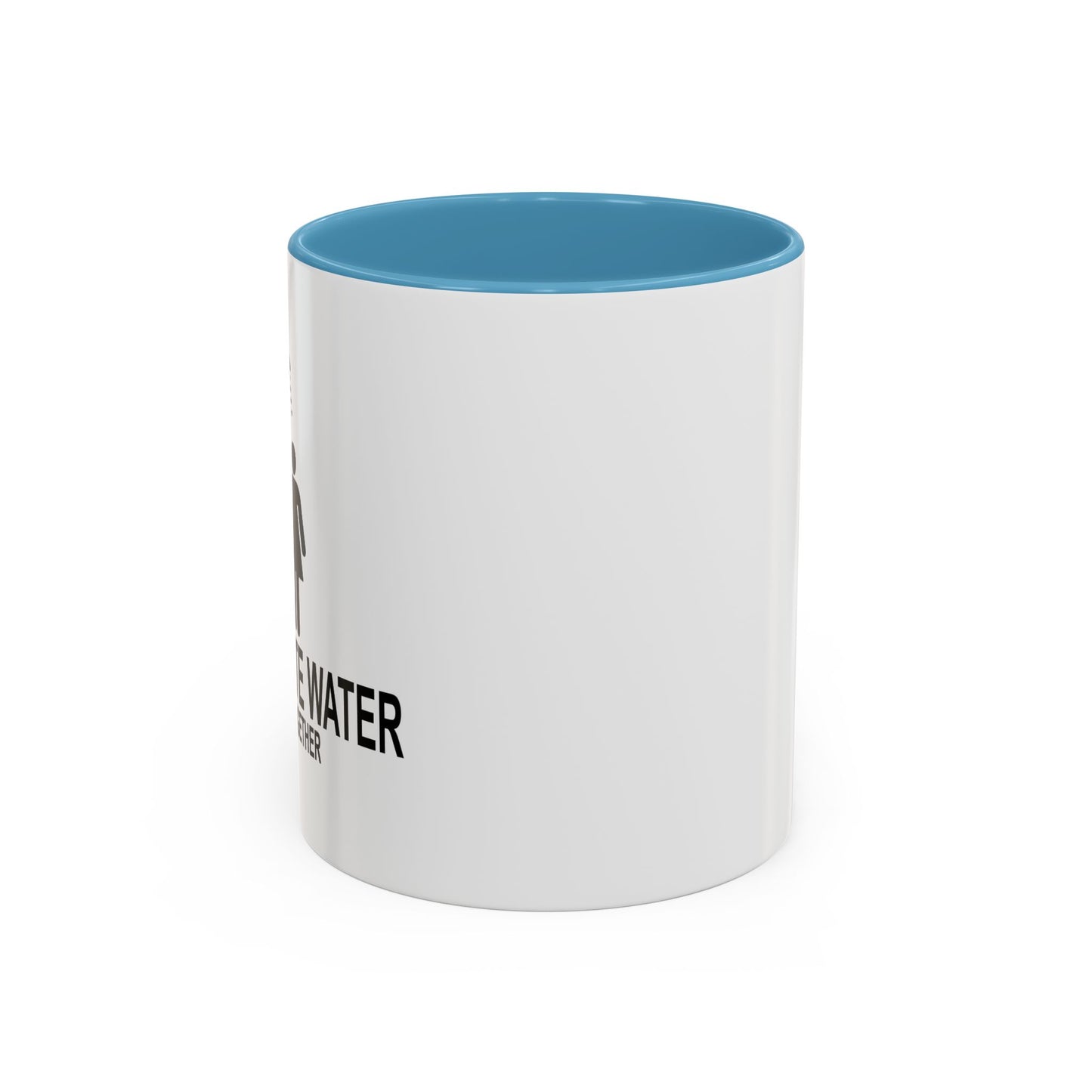 DON'T WASTE WATER Accent BiColor Funny Sarcastic Mug