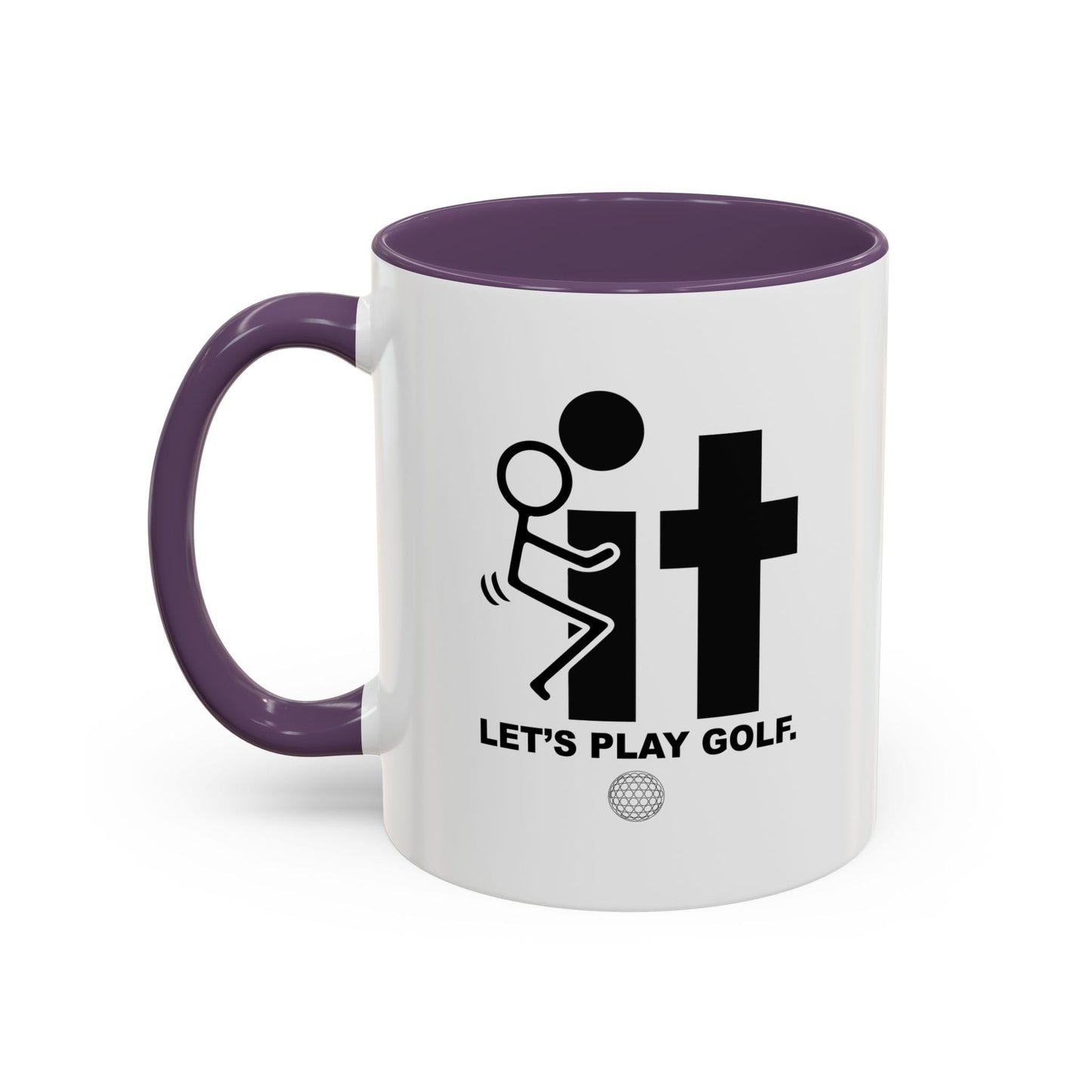 LET’S PLAY GOLF. Accent BiColor Funny Sarcastic Mug