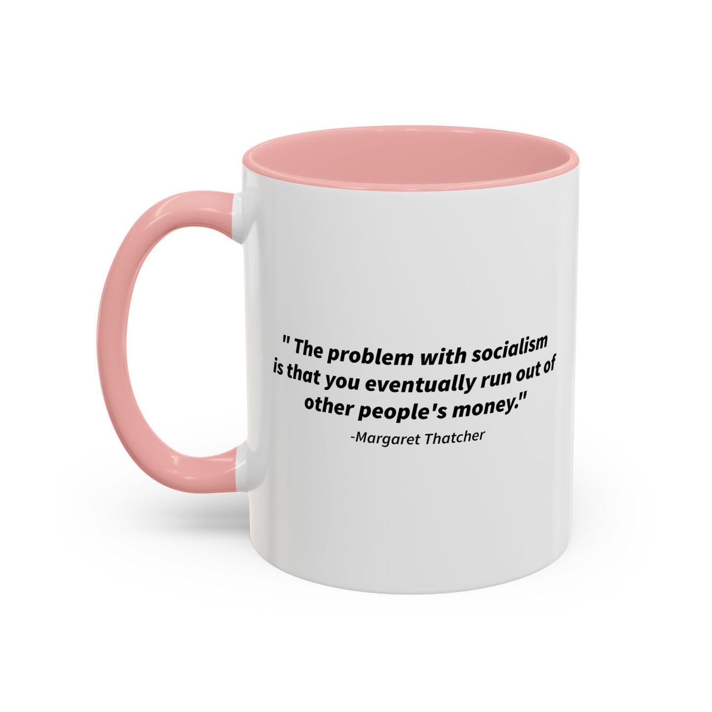 The Problem With Socialism Accent BiColor Funny Sarcastic Mug