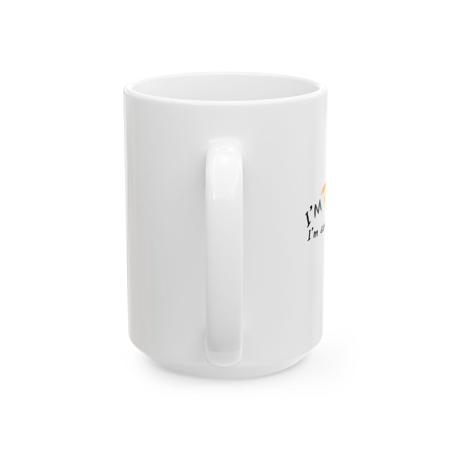 I'M NOT LAZY, I'M SAVING ENERGY FUNNY SARCASTIC WHITE MUG