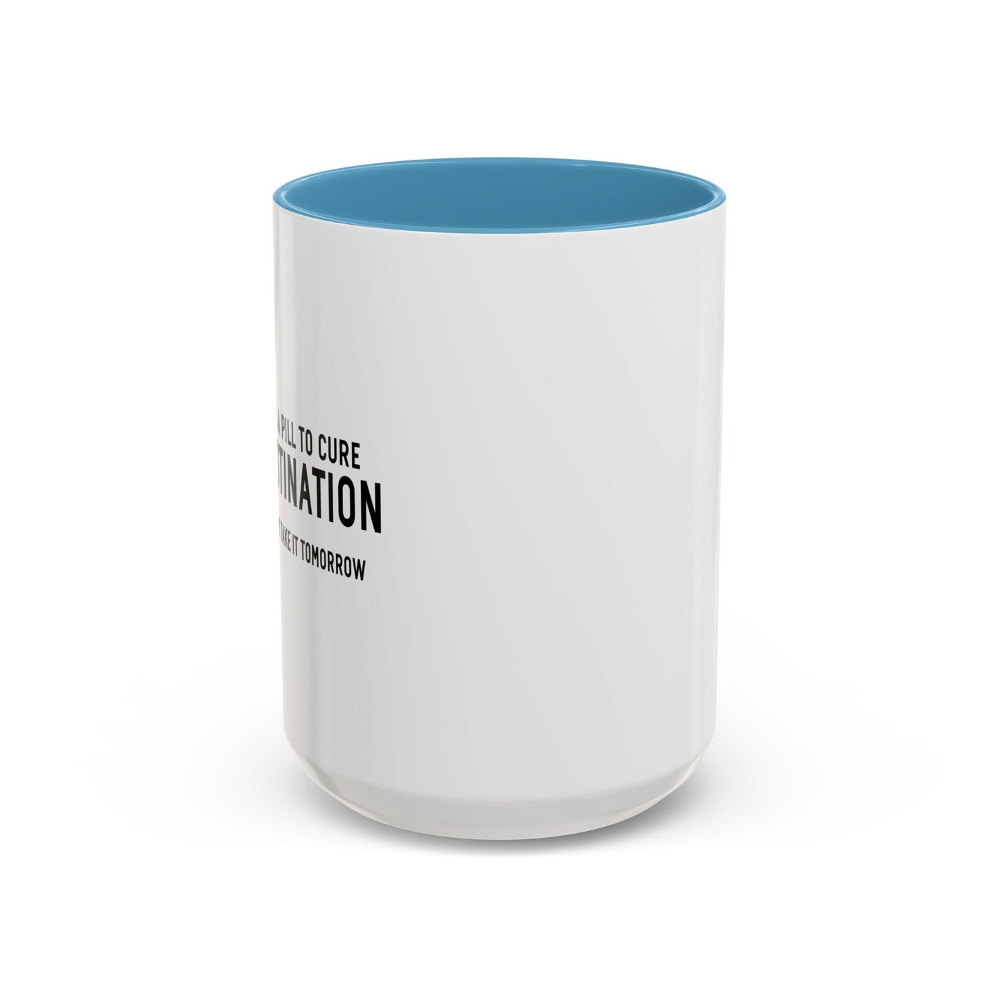 PROCRASTINATION PILL Accent BiColor Funny Sarcastic Mug