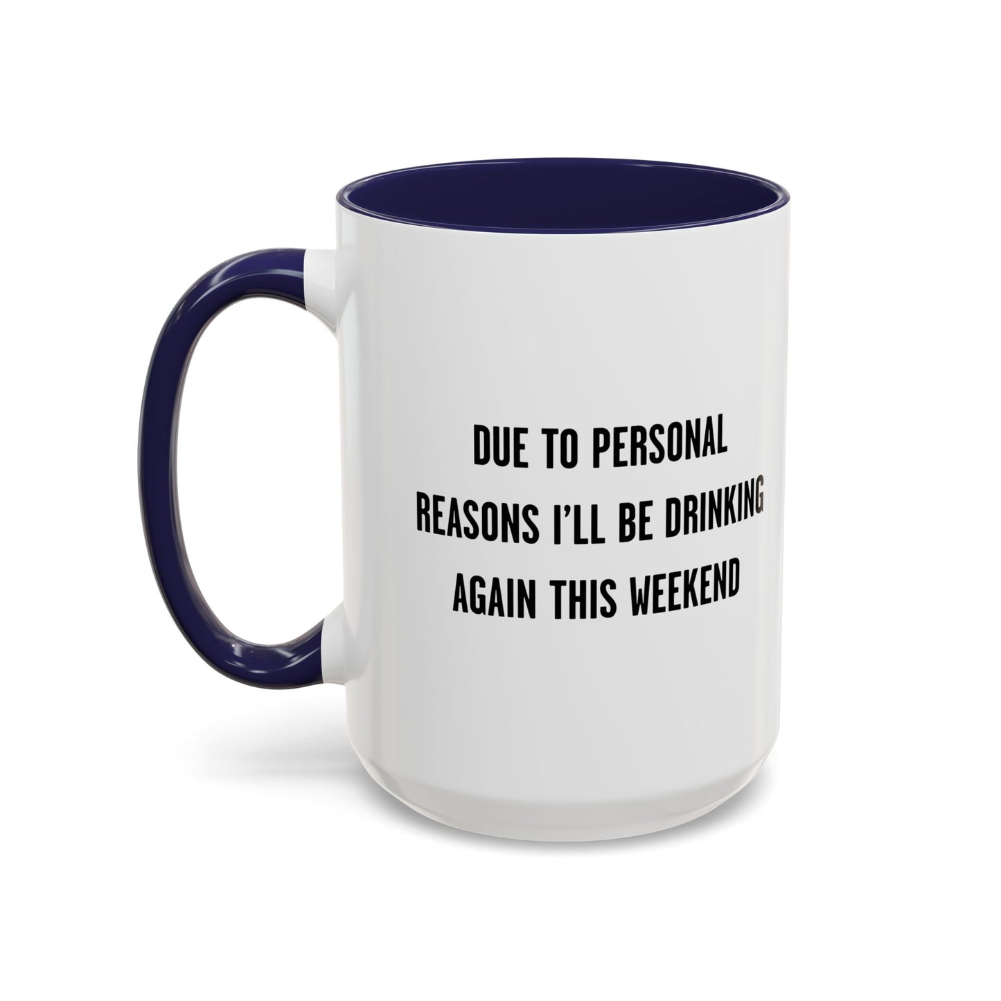 DUE TO PERSONAL REASONS Accent BiColor Funny Sarcastic Mug