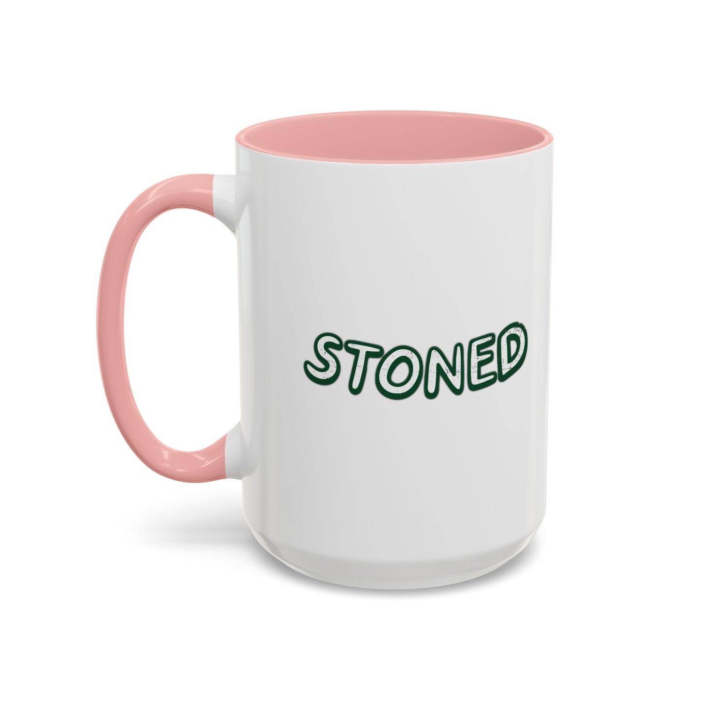 STONED Accent BiColor Funny Sarcastic Mug