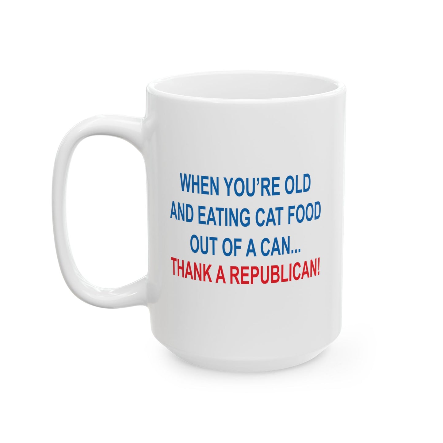 THANK A REPUBLICAN BLUE FUNNY SARCASTIC WHITE MUG