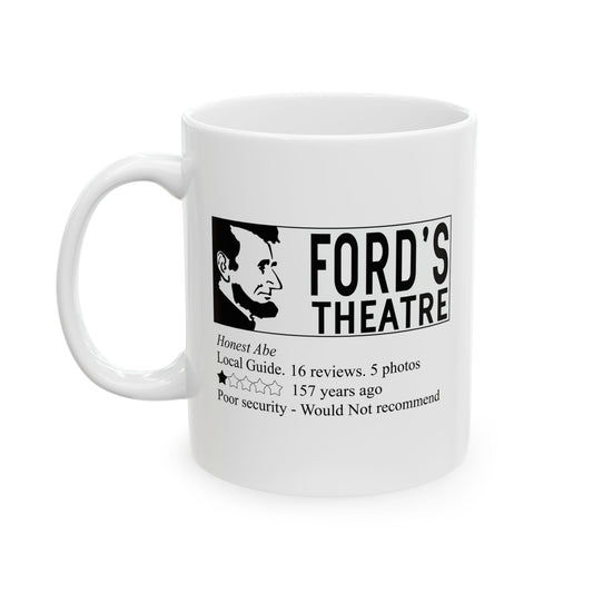 FORD'S THEATRE REVIEW FUNNY SARCASTIC WHITE MUG