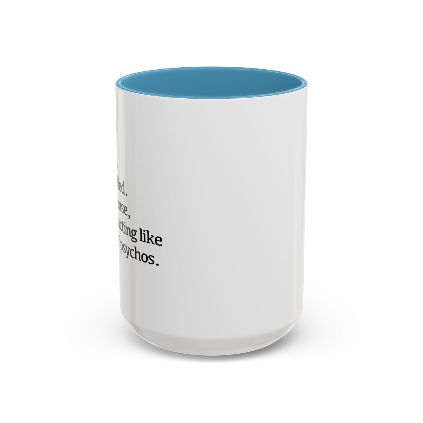 A BUNCH OF PSYCHOS Accent BiColor Funny Sarcastic Mug