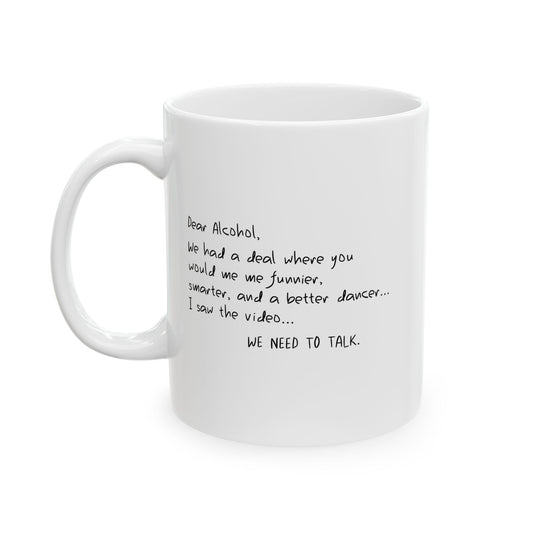 I SAW THE VIDEO, WE NEED TO TALK FUNNY SARCASTIC WHITE MUG