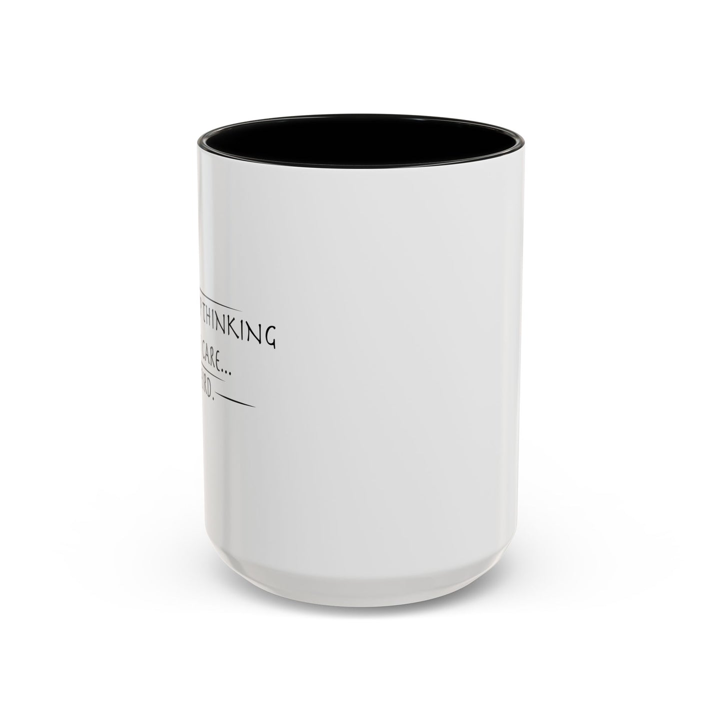 PEOPLE KEEP THINKING THAT I CARE... WEIRD. Accent BiColor Funny Sarcastic Mug