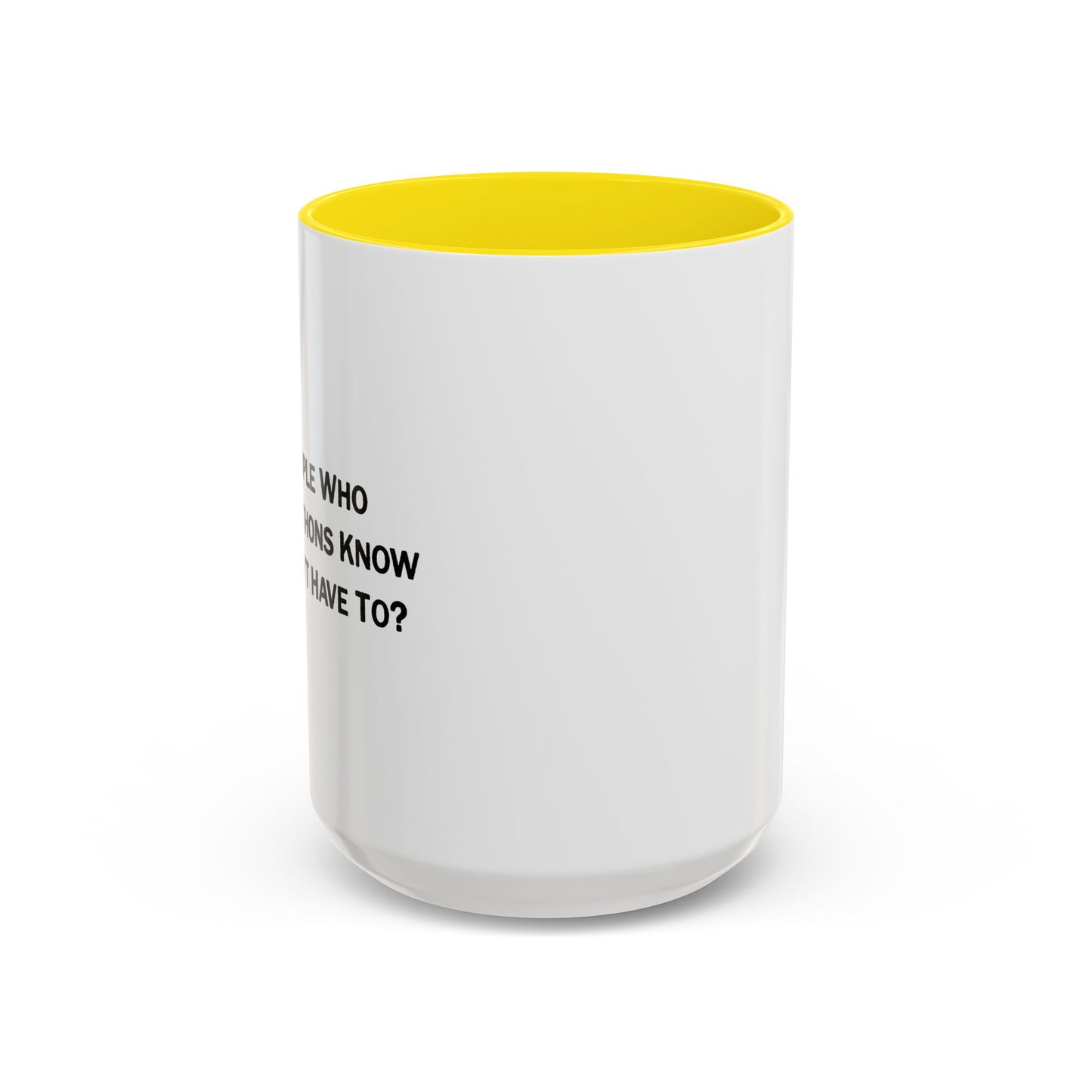 PEOPLE WHO RUN MARATHONS Accent BiColor Funny Sarcastic Mug