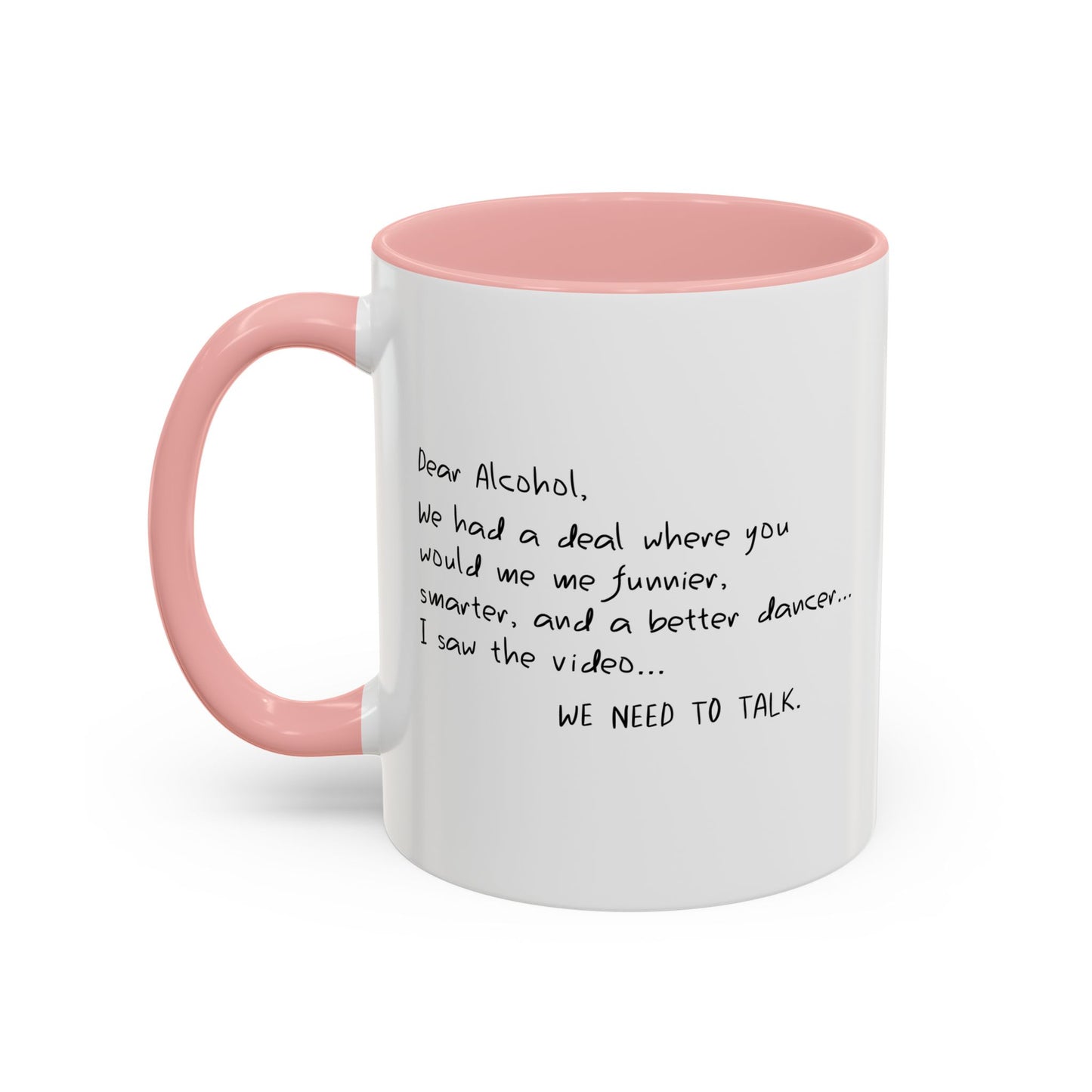 I SAW THE VIDEO, WE NEED TO TALK Accent BiColor Funny Sarcastic Mug