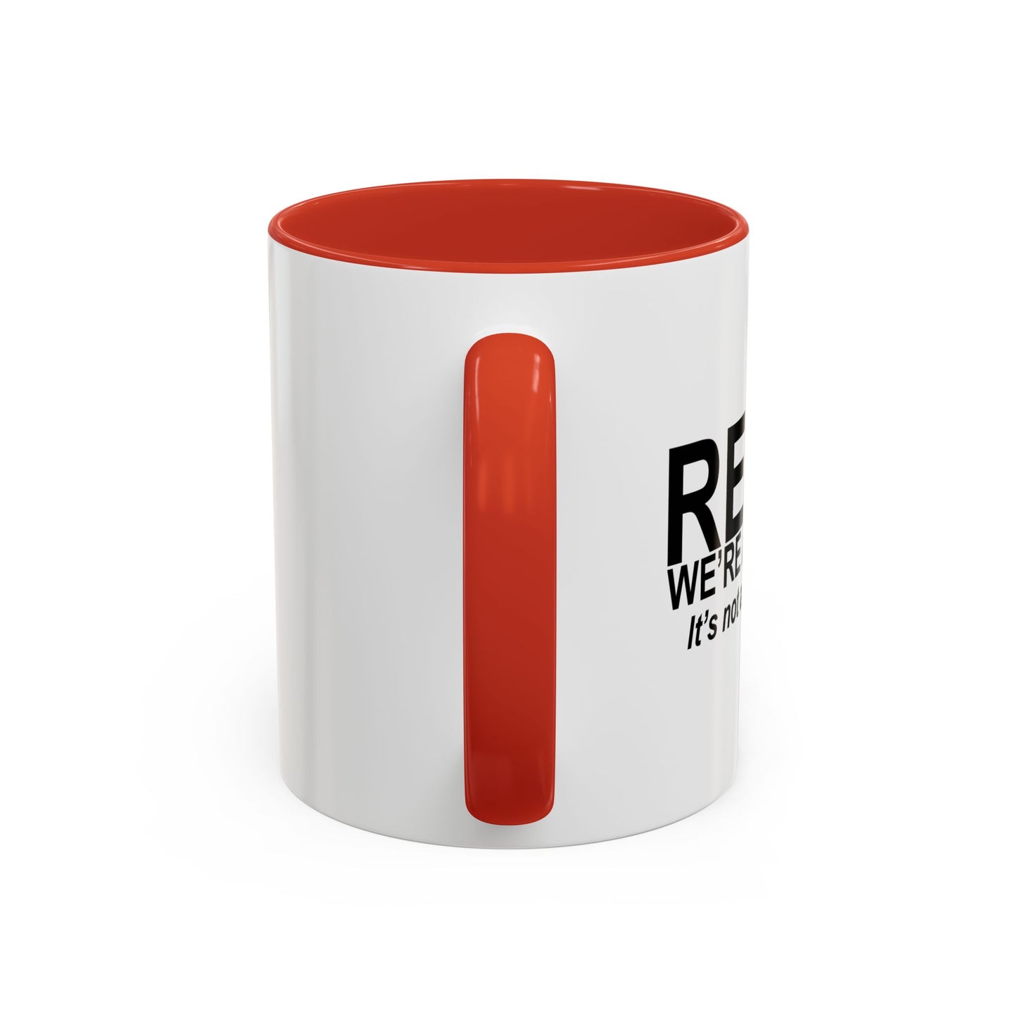 RELAX WE'RE ALL CRAZY Accent BiColor Funny Sarcastic Mug