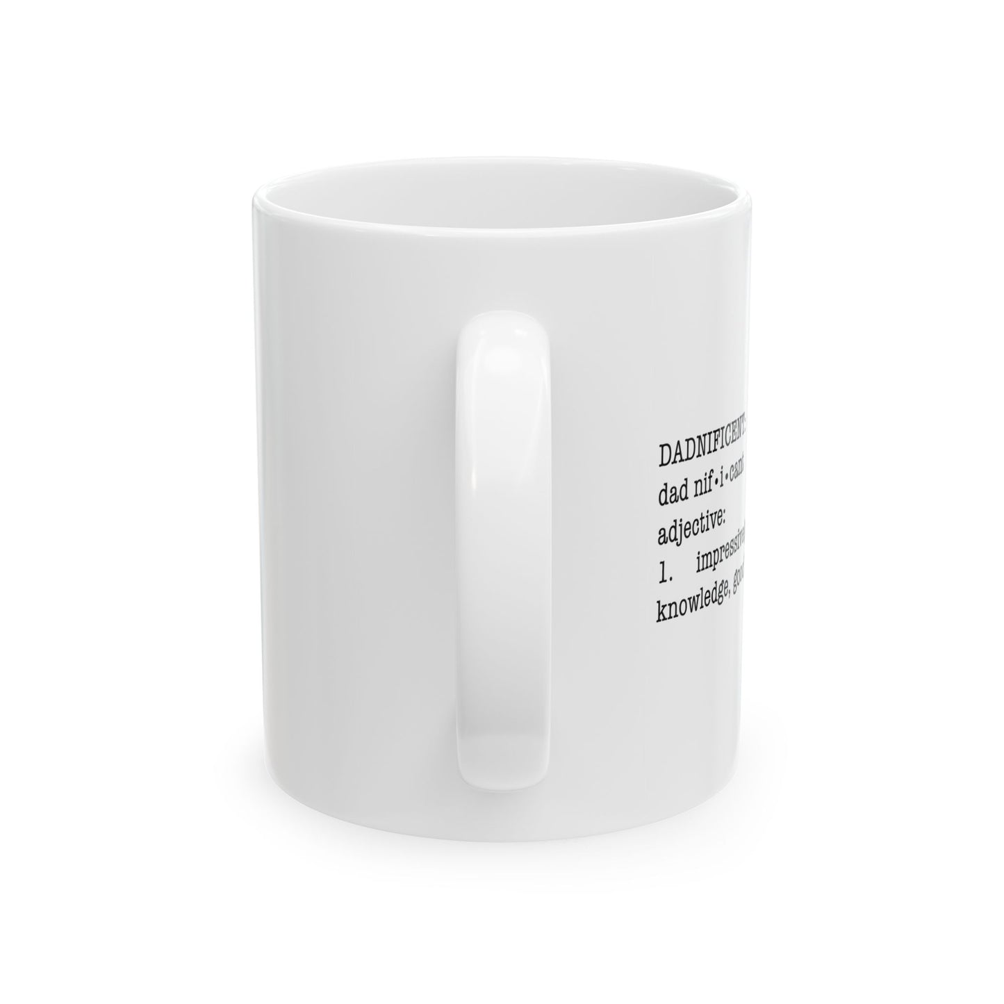 DADNIFICENT FUNNY SARCASTIC MUG