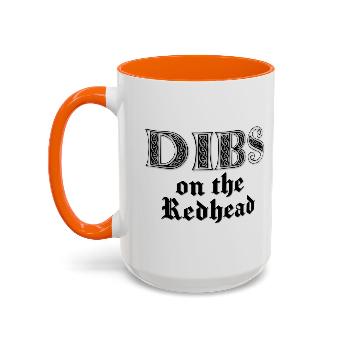 DIBS ON THE REDHEAD Accent BiColor Funny Sarcastic Mug