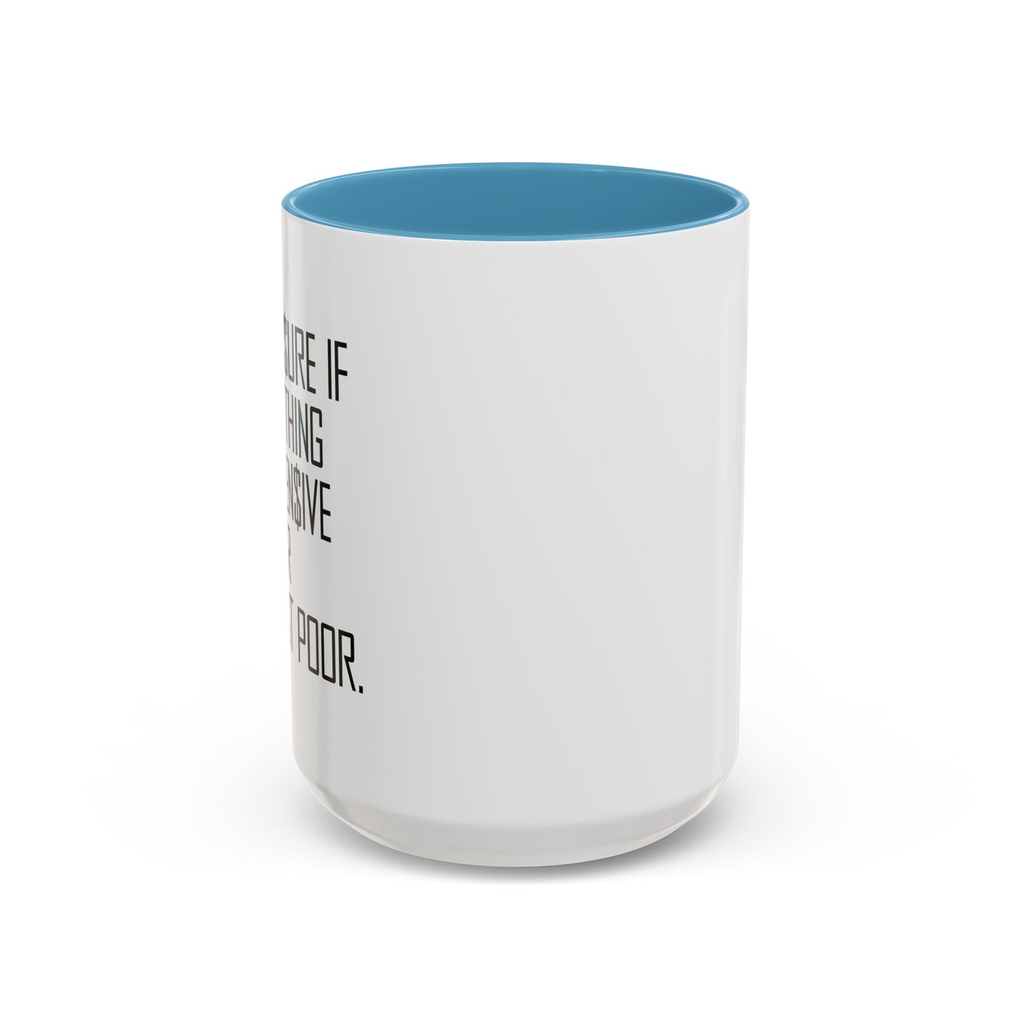 AMMO IS EXPENSIVE Accent BiColor Funny Sarcastic Mug