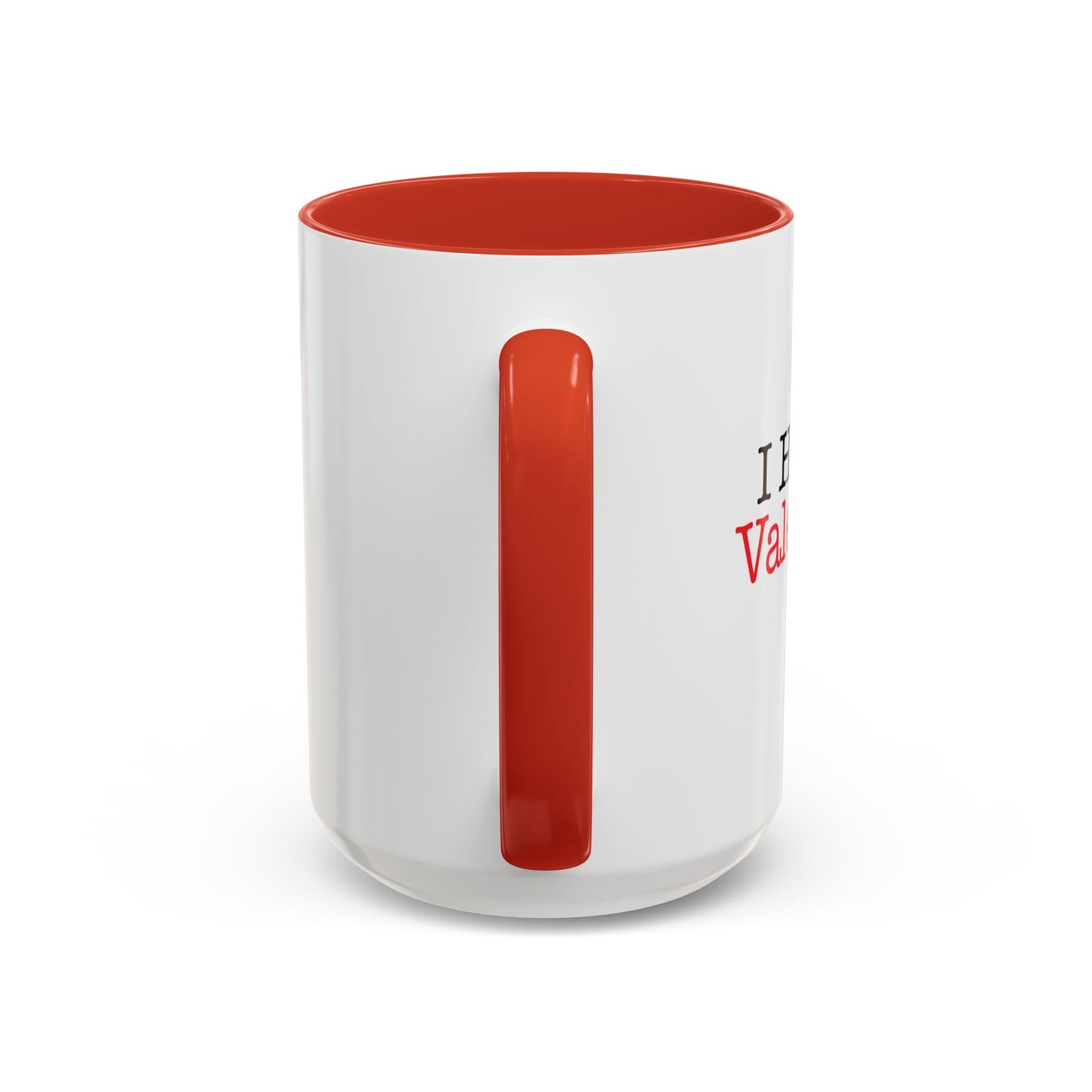 I HATE VALENTINE'S DAY Accent BiColor Funny Sarcastic Mug