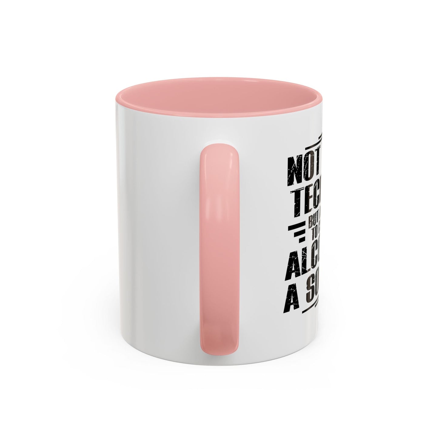 ALCOHOL IS A SOLUTION Accent BiColor Funny Sarcastic Mug