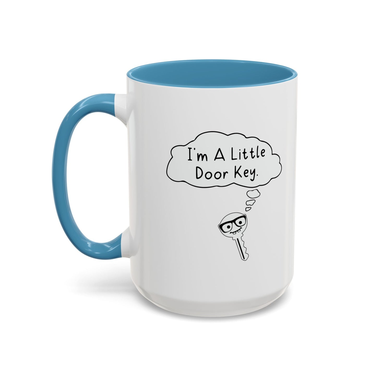 I'M A LITTLE DOOR KEY Accent BiColor Funny Sarcastic Mug