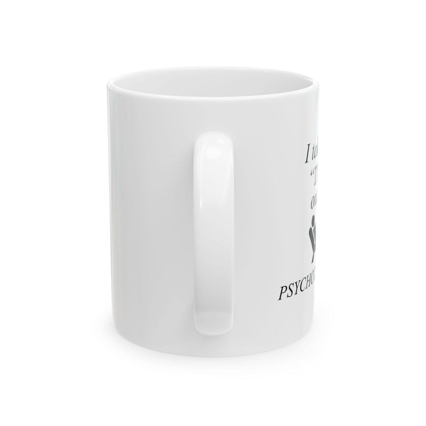 PSYCHOTHERAPIST FUNNY SARCASTIC MUG