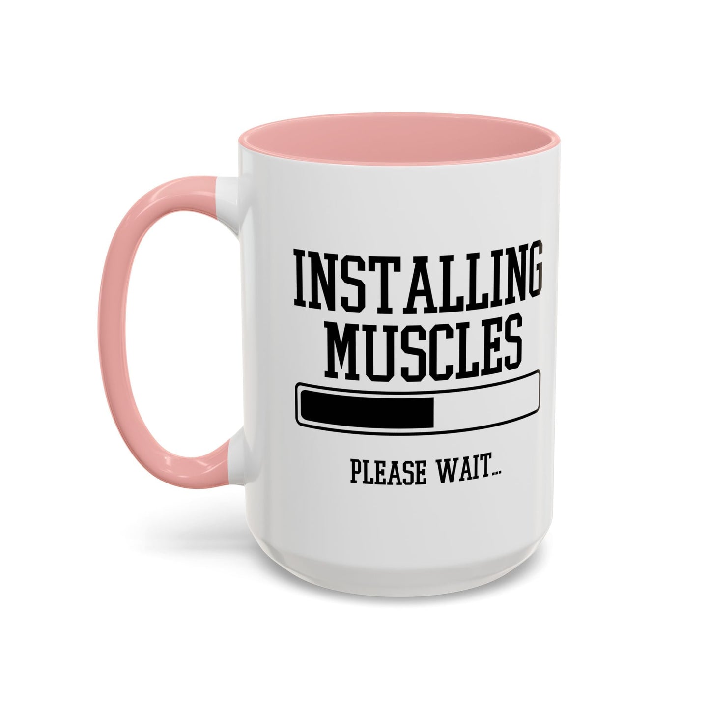 INSTALLING MUSCLES PLEASE WAIT Accent BiColor Funny Sarcastic Mug