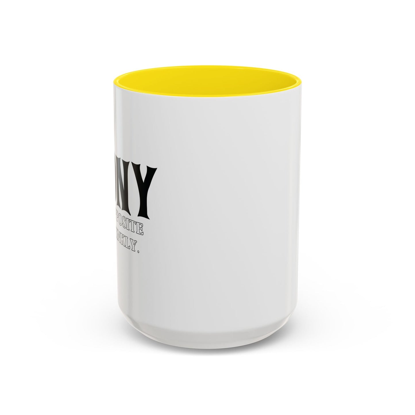 IRONY THE OPPOSITE OF WRINKLY Accent BiColor Funny Sarcastic Mug