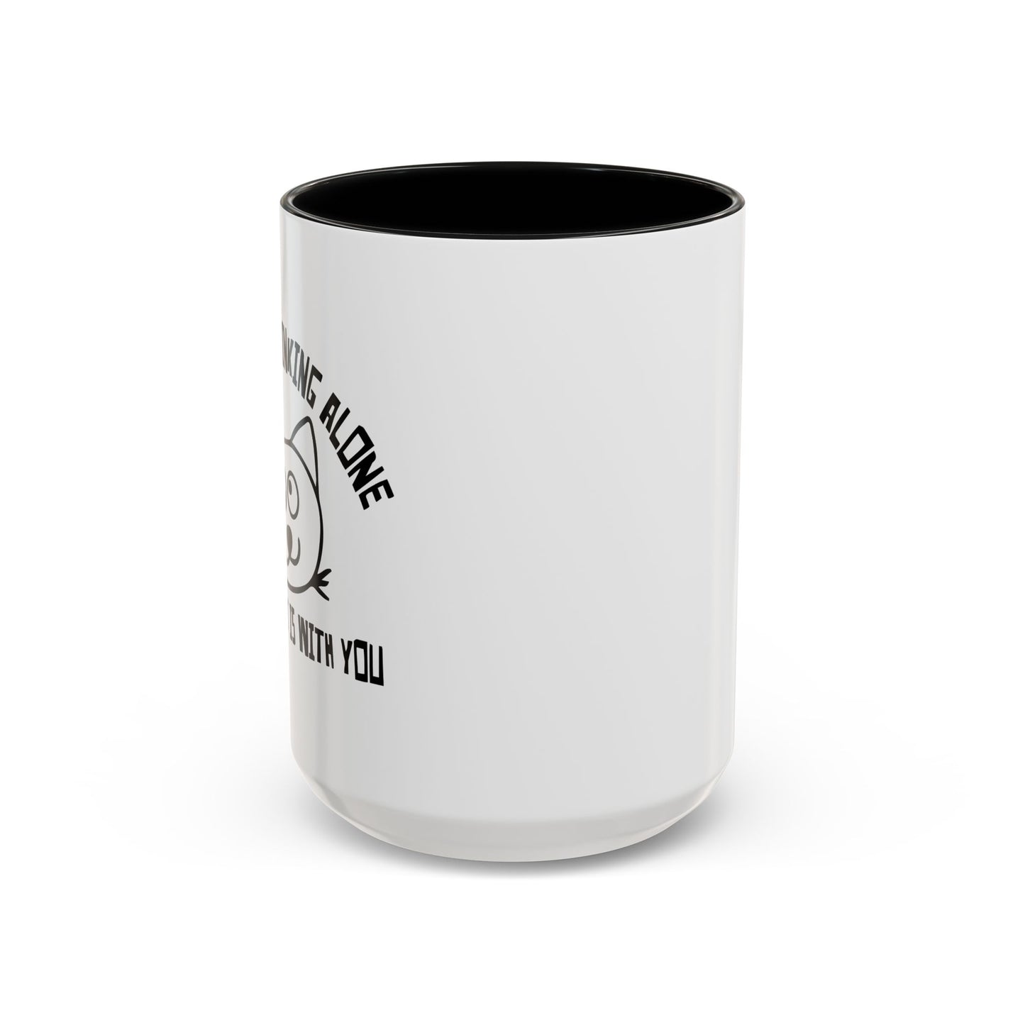 IT'S NOT DRINKING ALONE IF... Accent BiColor Funny Sarcastic Mug