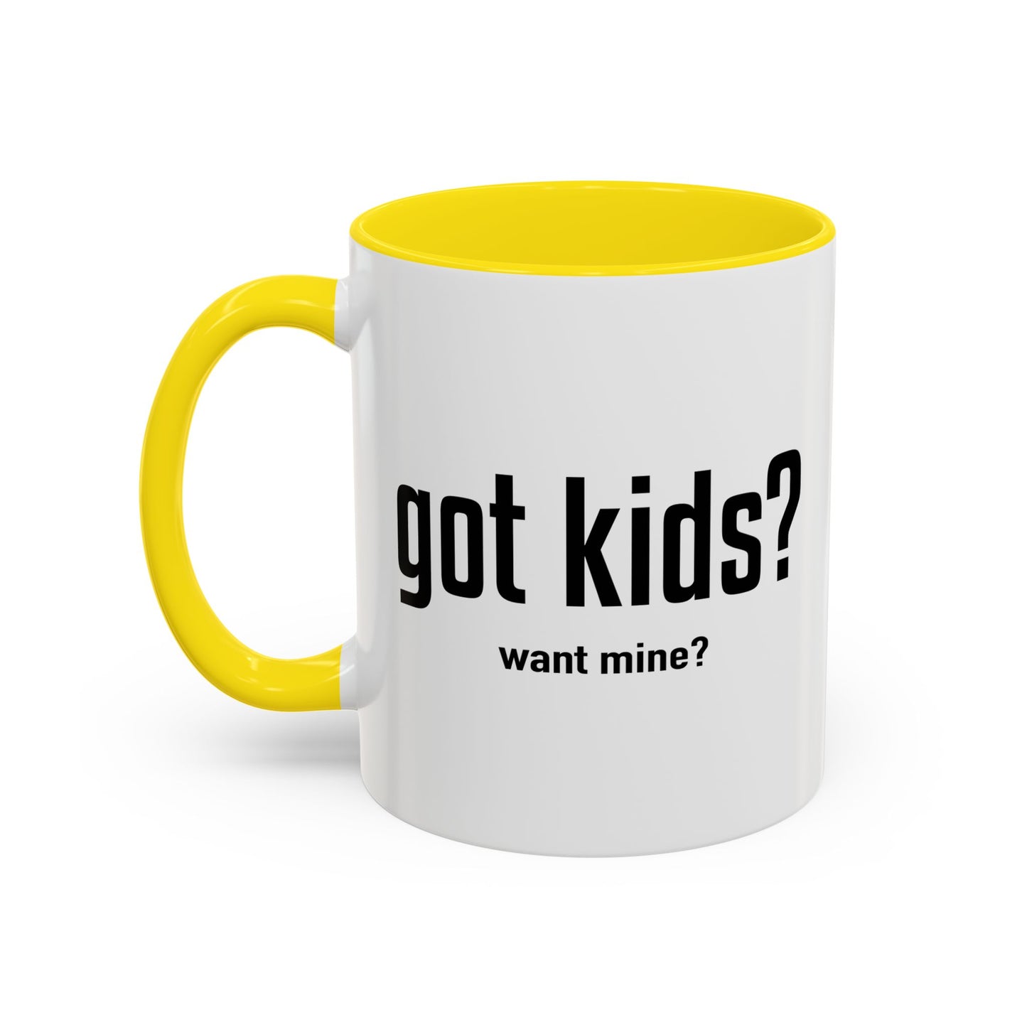 GOT KIDS? Accent BiColor Funny Sarcastic Mug