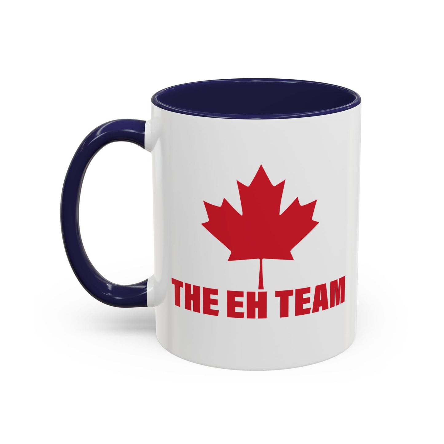 THE EH TEAM Accent BiColor Funny Sarcastic Mug