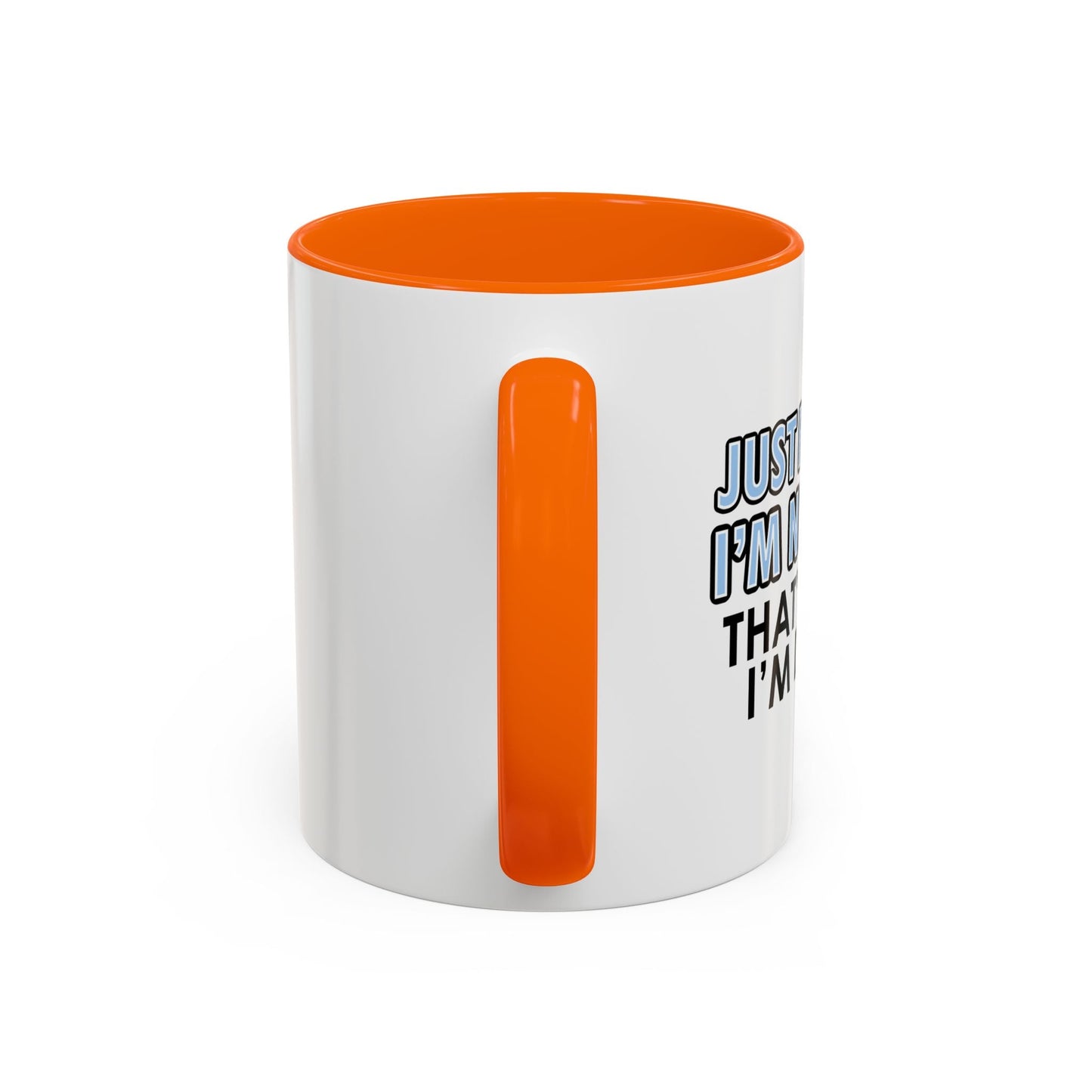 JUST PRETEND I'M NOT HERE Accent BiColor Funny Sarcastic Mug