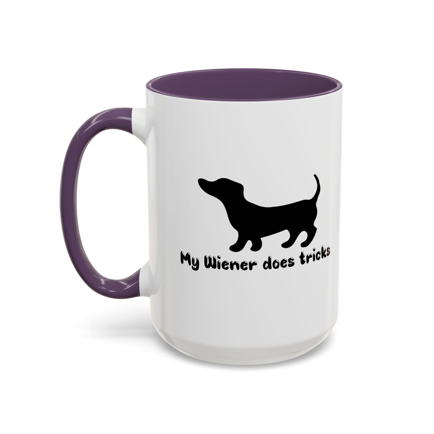 MY WIENER DOES TRICKS Accent BiColor Funny Sarcastic Mug