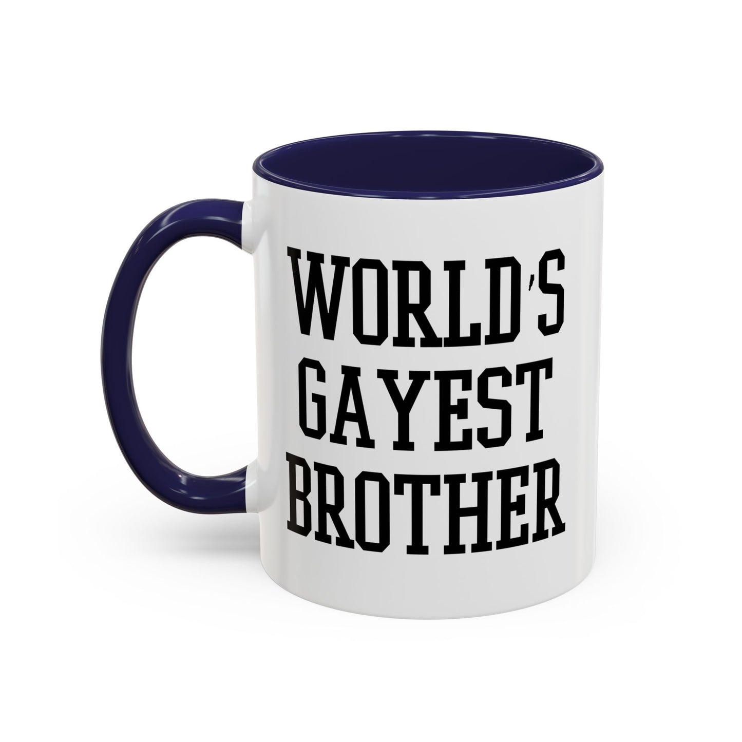 WORLD'S GAYEST BROTHER Accent BiColor Funny Sarcastic Mug