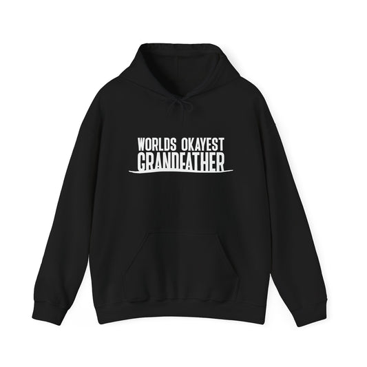 WORLDS OKAYEST GRANDFATHER - Premium Unisex Heavy Blend Funny Sarcastic Colored Hoodie Sweatshirt