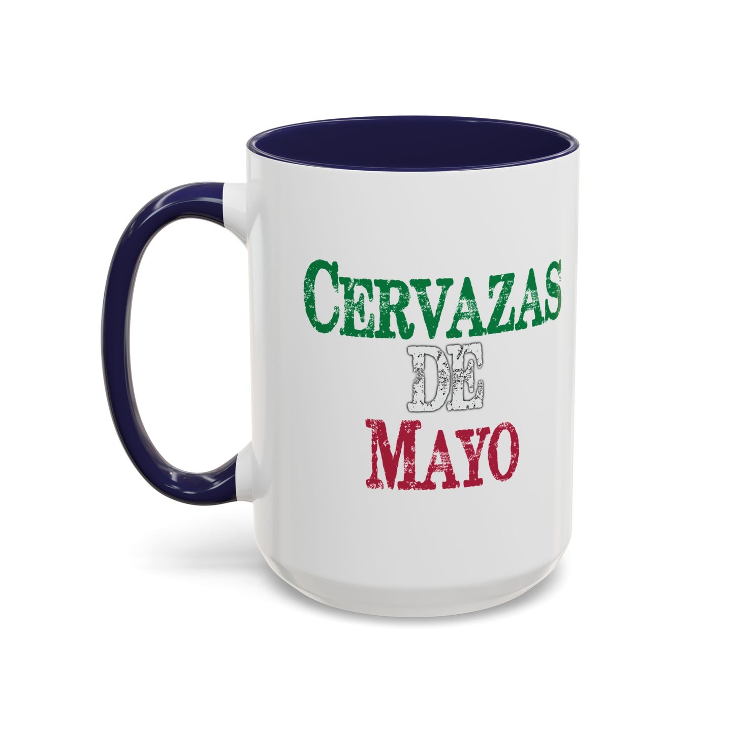 CERVAZAS DE MAYO Accent BiColor Funny Sarcastic Mug