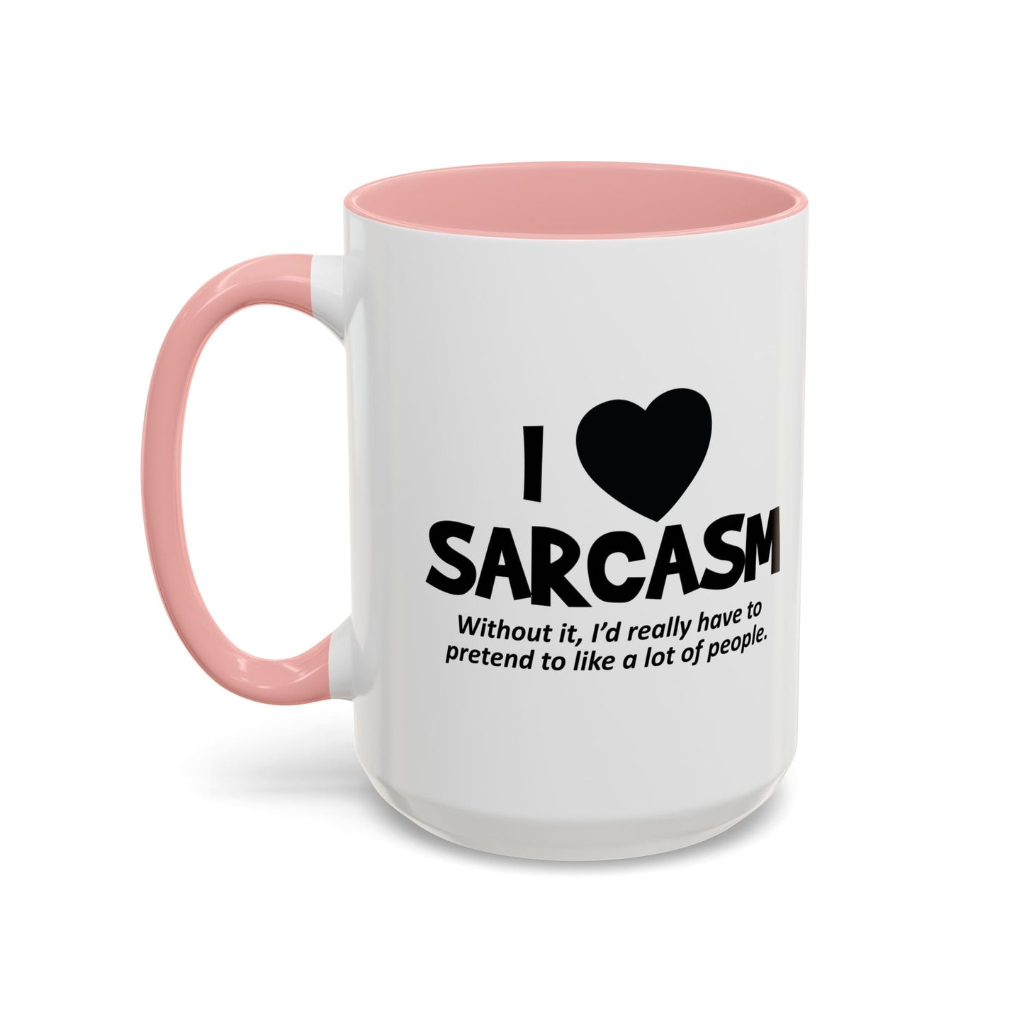 I HEART SARCASM Accent BiColor Funny Sarcastic Mug