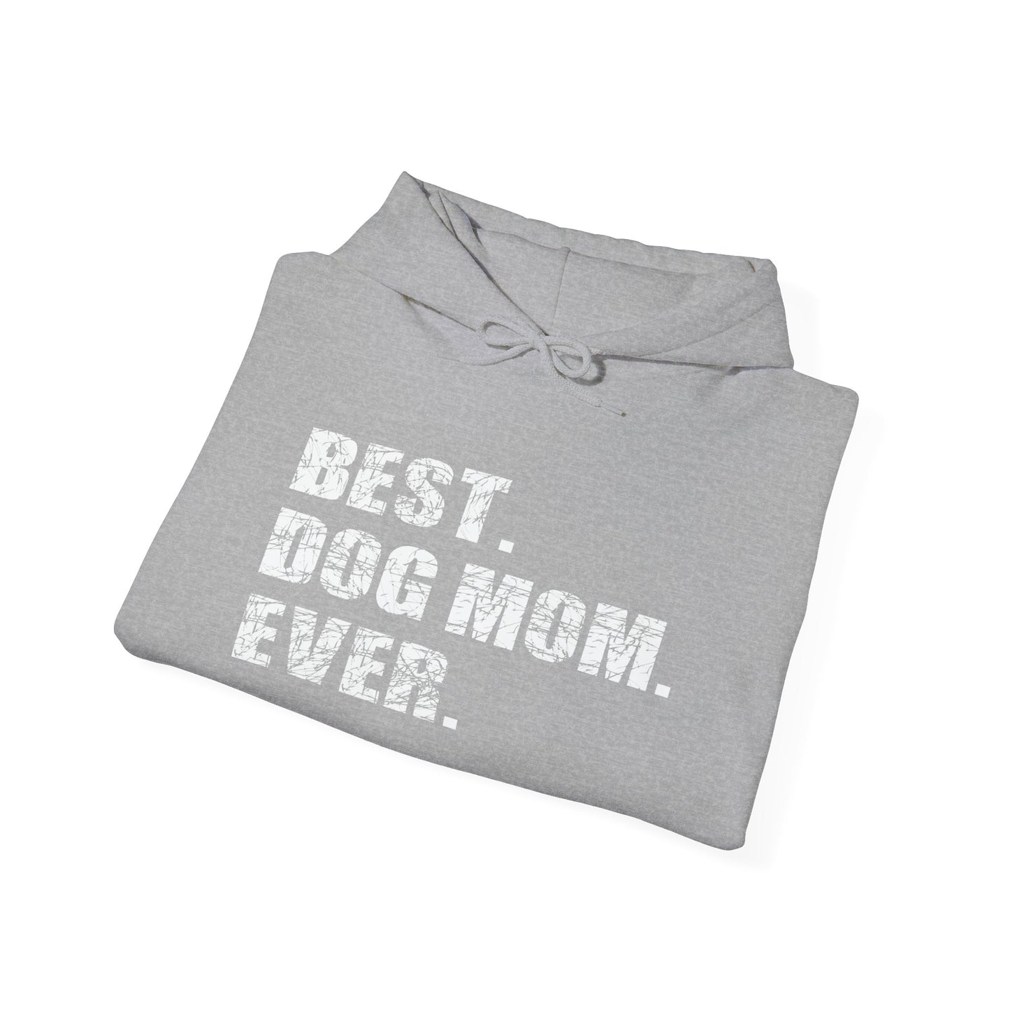 BEST. DOG MOM. EVER. - Premium Unisex Funny Sarcastic Black Hoodie Sweatshirt