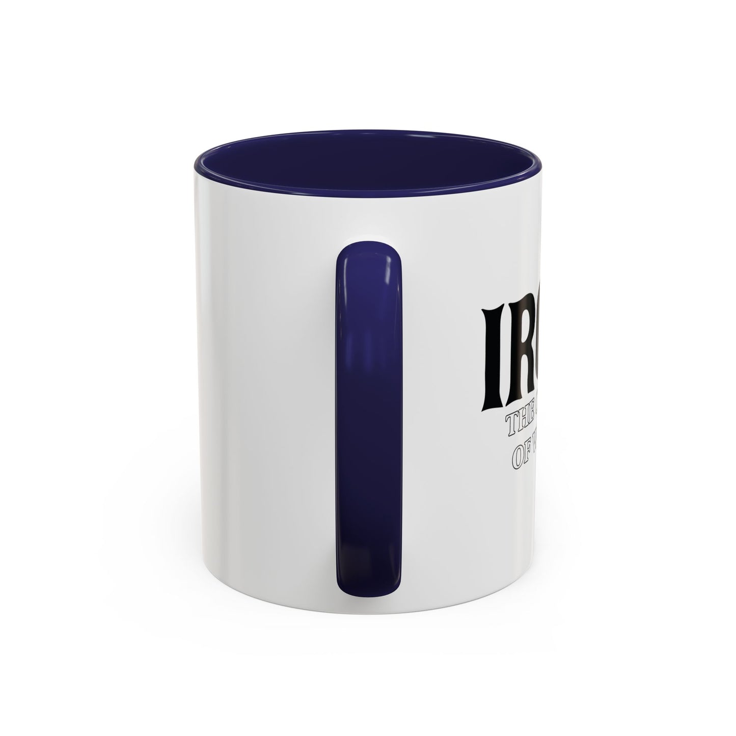 IRONY THE OPPOSITE OF WRINKLY Accent BiColor Funny Sarcastic Mug