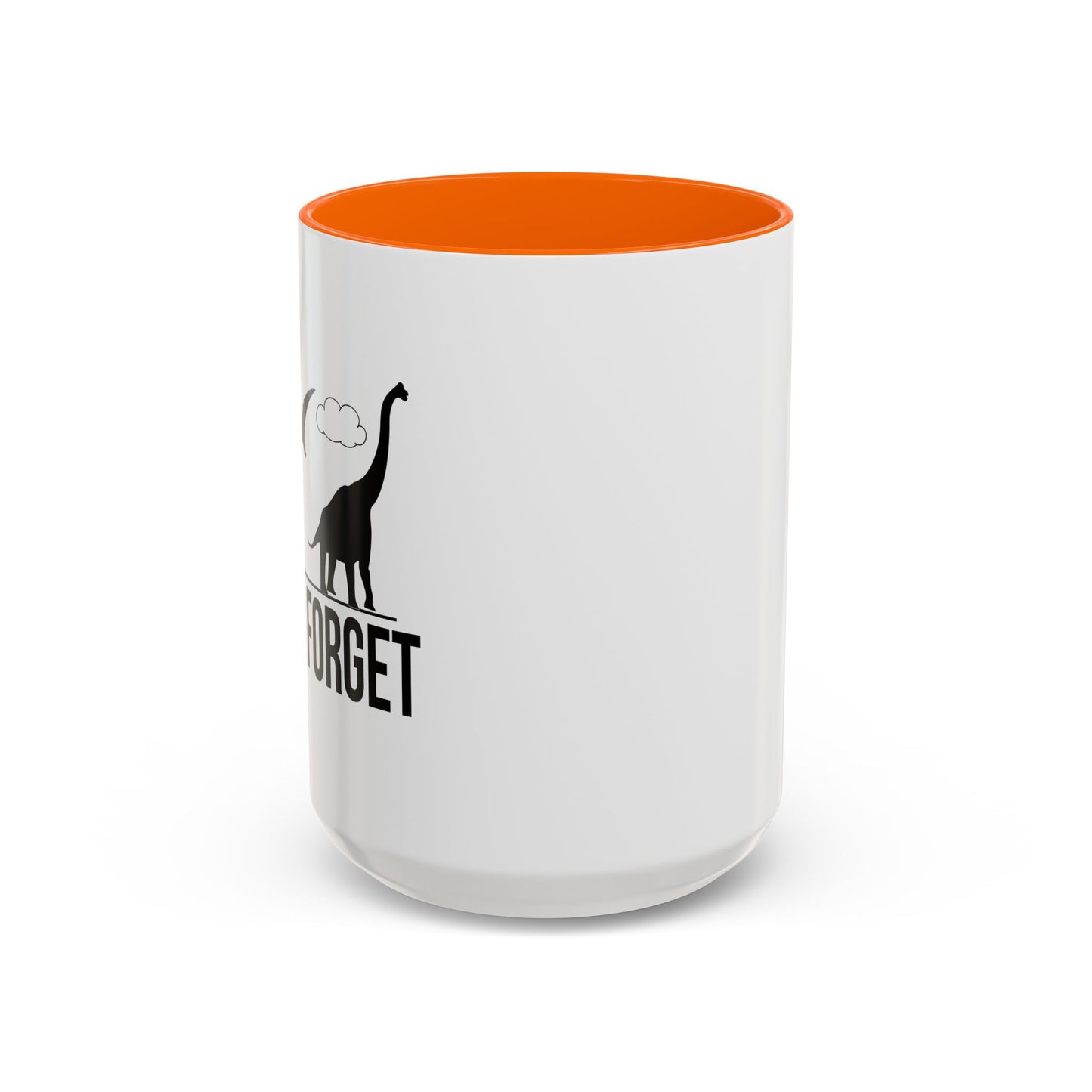 NEVER FORGET Accent BiColor Funny Sarcastic Mug