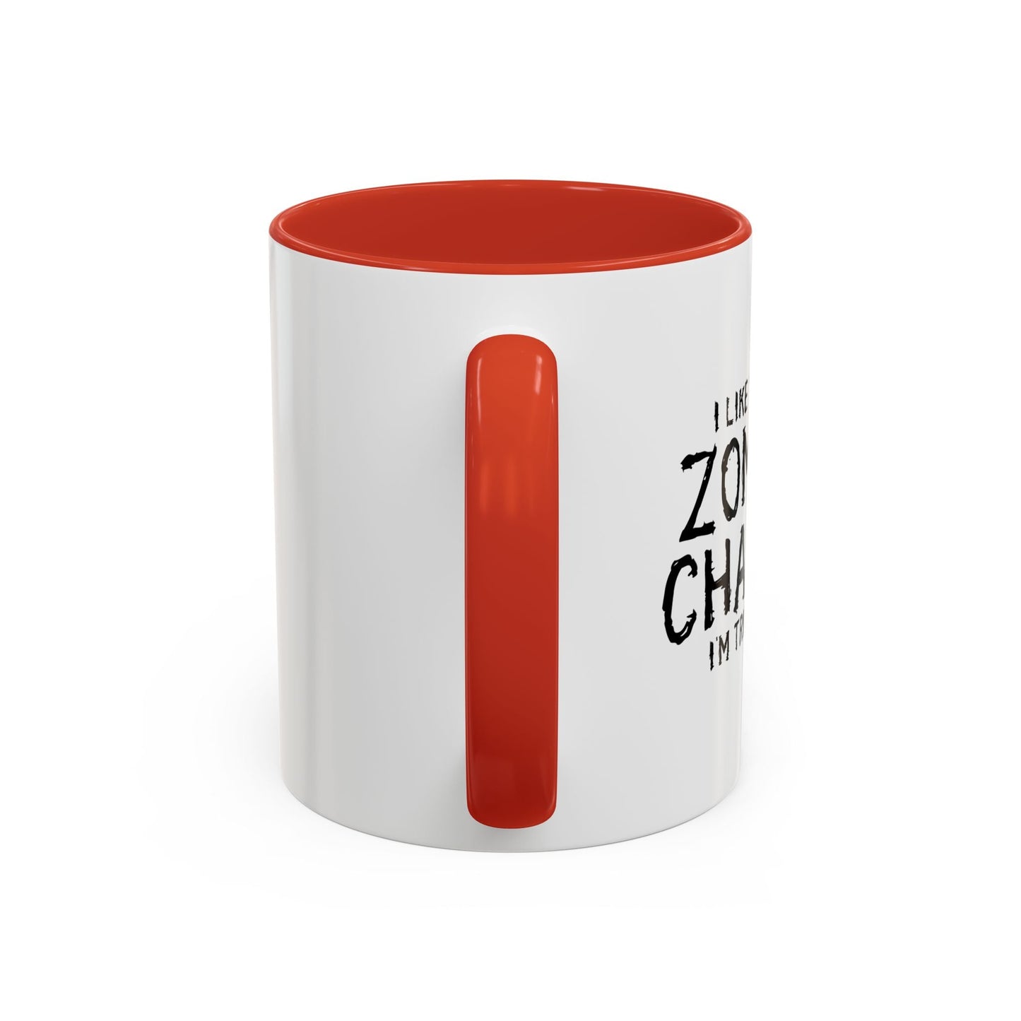 IF ZOMBIES CHASE US Accent BiColor Funny Sarcastic Mug