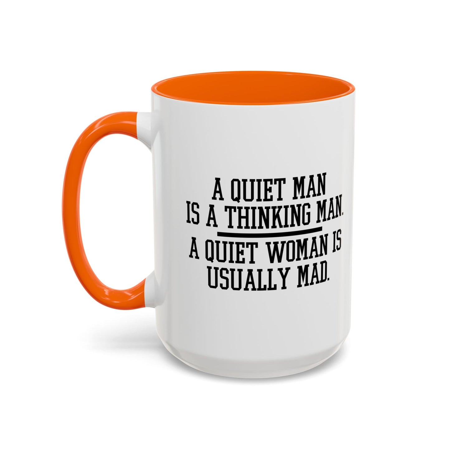 QUIET MAN VS. QUIET WOMAN Accent BiColor Funny Sarcastic Mug