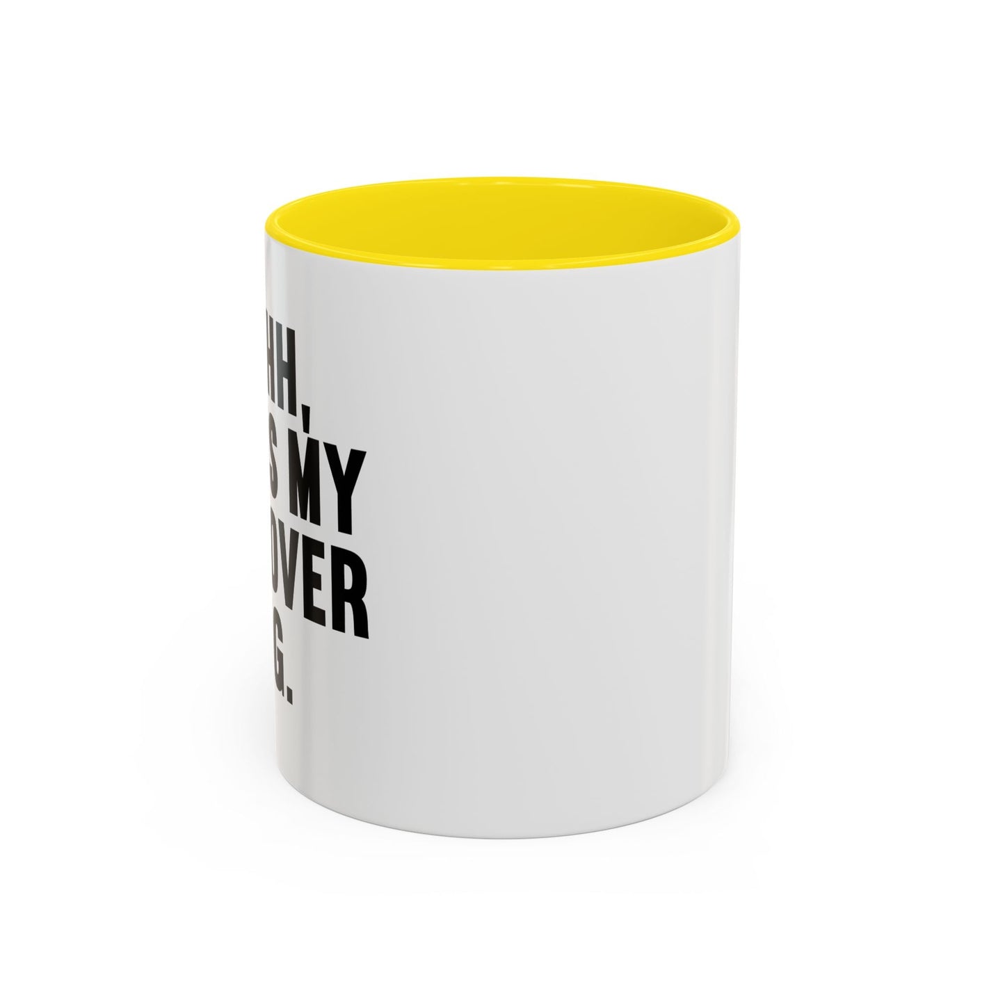 SHHHH, THIS IS MY HANGOVER MUG. Accent BiColor Funny Sarcastic Mug