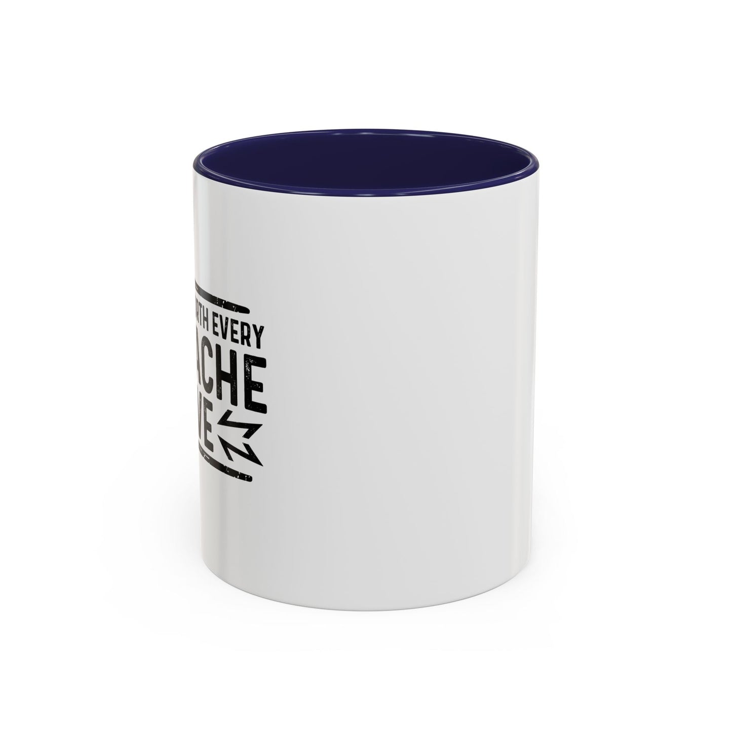 I THINK I'M WORTH EVERY HEADACHE I GIVE Accent BiColor Funny Sarcastic Mug