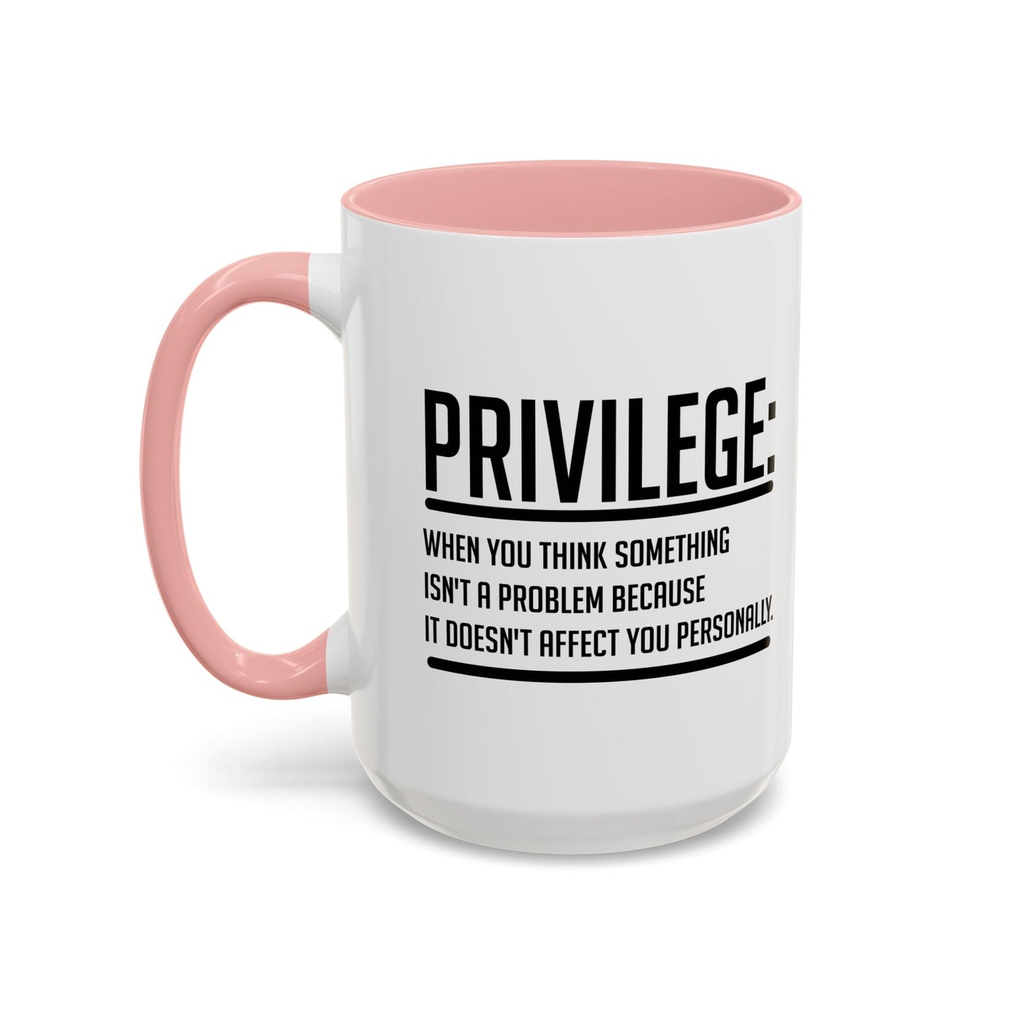 WHAT IS PRIVILIEGE Accent BiColor Funny Sarcastic Mug