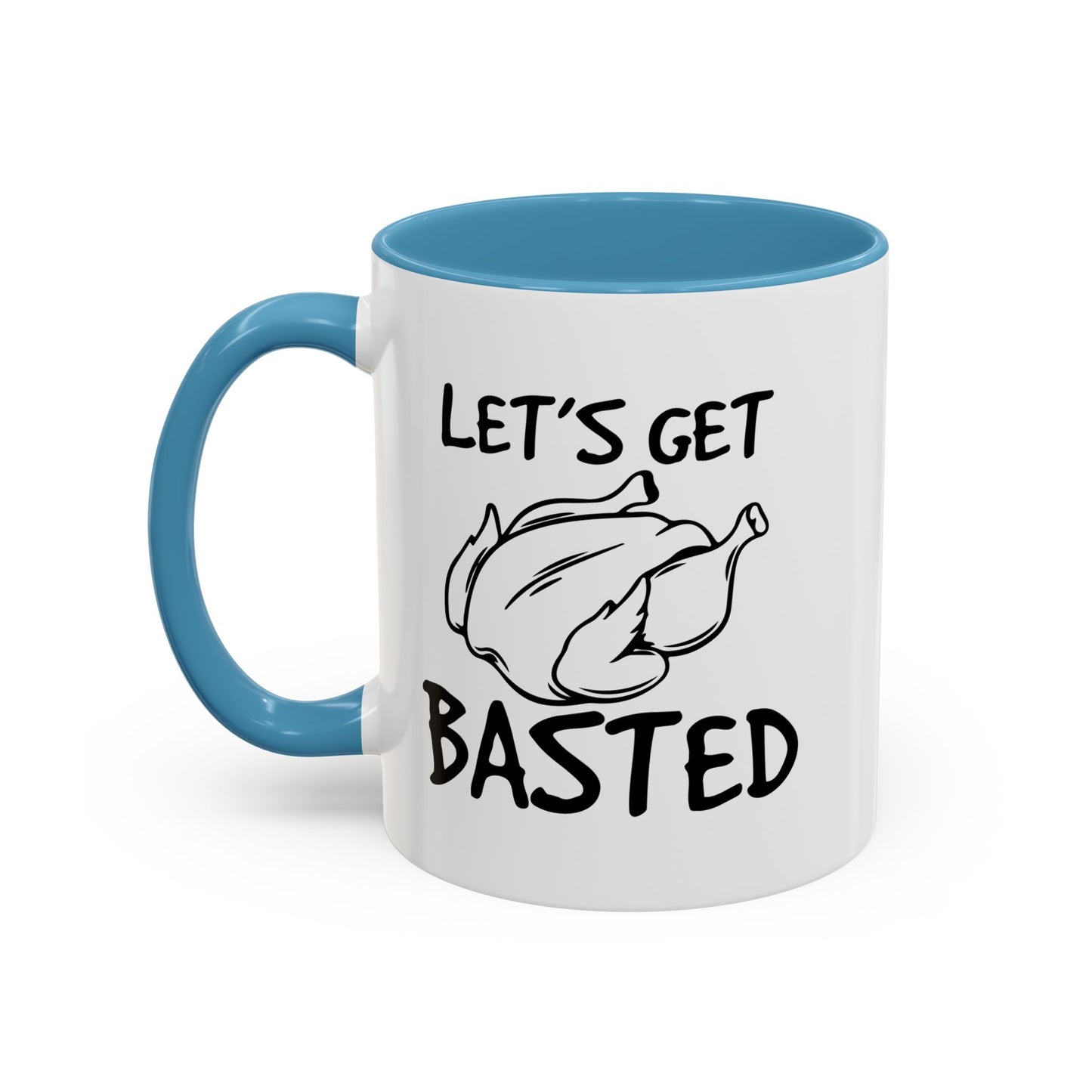 LET'S GET BASTED Accent BiColor Funny Sarcastic Mug