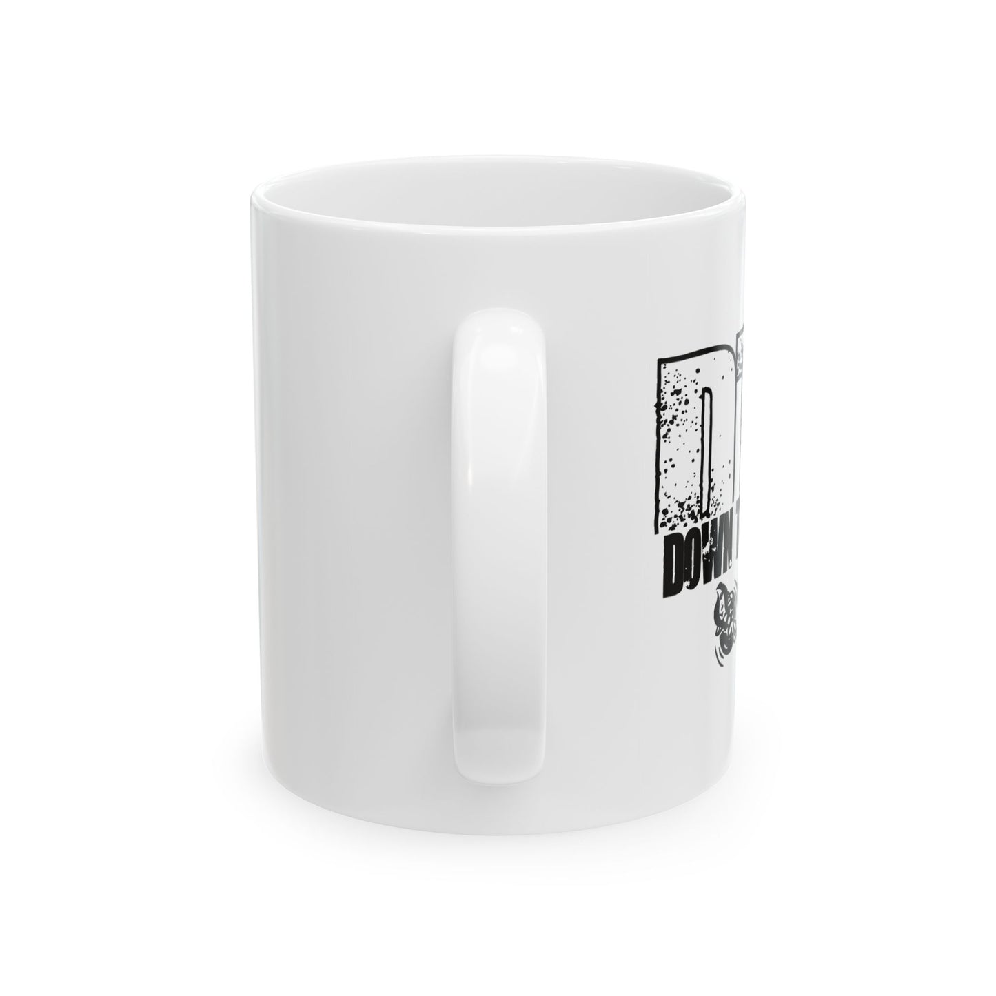 DOWN TO FLOAT FUNNY SARCASTIC MUG