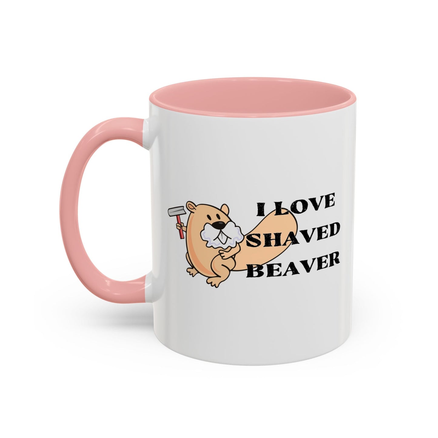 I LOVE SHAVED BEAVER Accent BiColor Funny Sarcastic Mug