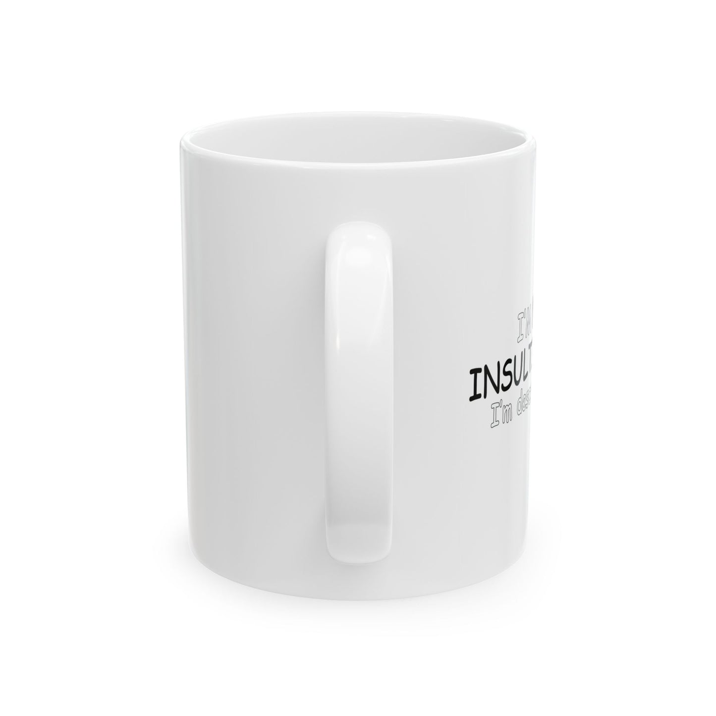 I'M DESCRIBING YOU FUNNY SARCASTIC MUG